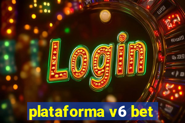 plataforma v6 bet